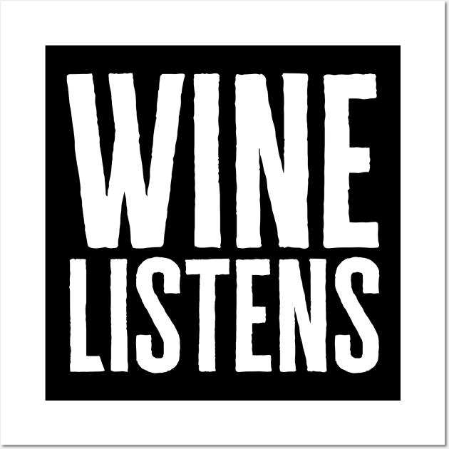 Wine Listens Wall Art by HobbyAndArt